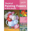 The Art of Painting Flowers in Oil & Acrylic