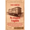 Po stopách tragédie - Ivan Kamenec