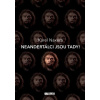 Neandrtálci jsou tady! - Karel Naxera