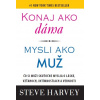 Konaj ako dáma, mysli ako muž 3. vyd. - Steve Harvey