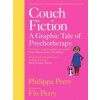 Couch Fiction: A Graphic Tale of Psychotherapy