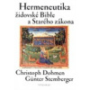 Hermeneutika židovské Bible a Starého zákona - Christoph Dohmen, Günter Stemberger