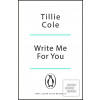 Write Me For You (Tillie Coleová)