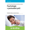 E-kniha Psychologie v perinatální péči - Lea Takács, Daniela Sobotková, Lenka Šulová a kolektiv