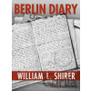 Berlin Diary - William L. Shirer