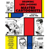 Drawing and Life Lessons from Master Cartoonists - Craig Yoe