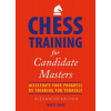 Chess Training for Candidate Masters