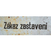Ceduľa Zákaz zastaveni - Retro plechové cedule
