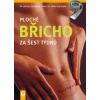 Ploché břicho za šest týdnů - Michael Despeghel, Armin Heufelder.