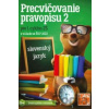 Precvičovanie pravopisu 2 - E. Babaštová, P. Villemová, L. Neurathová, I. Šištíková