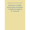 Kapitoly z dějin politické filosofie v českých zemích 17. století - Kateřina Šolcová, Sousedík Stanislav