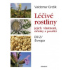 Léčivé rostliny a jejich vlastnosti účinky a použití - Grešík Valdemar