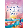 Finding Love at Sunset Shore - Bella Osborne