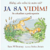 Já sa vidím! Hádaj, ako veľmi ťa mám rád!