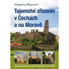 Tajemství zřícenin v Čechách a na Moravě