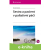E-kniha Sestra a pacient v paliativní péči - Monika Marková
