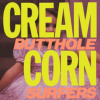 BUTTHOLE SURFERS - Cream Corn From The Socket Of Davis (12Inch