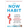 The Now Habit - Neil Fiore