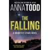 The Falling : A Brightest Stars Novel - Toddová Anna