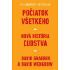 Počiatok všetkého - David Graeber, David Wengrow