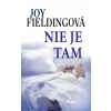 Nie je tam - Joy Fieldingová
