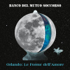 Banco del Mutuo Soccorso, Orlando: Le Forme Dell'amore, CD