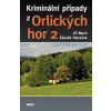 Kriminální případy z Orlických hor 2 (Jiří Mach, Zdeněk Hlaváček)