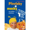 Převleky a masky pro každou příležitost