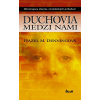 Duchovia medzi nami - Hazel M. Denningová