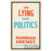 On Lying and Politics - David Bromwich, Hannah Arendt
