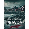 Kde se skrývá pravda - Anna Tell
