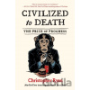 Civilized to Death - Christopher Ryan