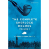 The Complete Sherlock Holmes Volume I