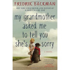 My Grandmother Asked Me to Tell You Shes Sorry
