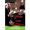 E-kniha Hra na lásku - Monika Knápková