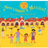 Nos Vamos A Mexico!: Una Aventura Bajo el Sol