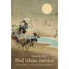 Pod tíhou měsíce - Masaoka Šiki