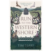 Run to the Western Shore - Tim Pears