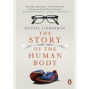 The Story of the Human Body - Daniel Lieberman, Penguin Books Ltd