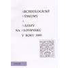 Archeologické výskumy a nálezy na Slovensku v roku 2002