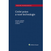 Civilní právo a nové technologie - Miroslav Sedláček Tomáš Střeleček a kol
