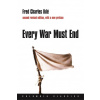 Every War Must End (Fred Charles Ikle)(Brožovaná)