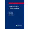 Online soudnictví v České republice - Loebl Zbyněk Loutocký Pavel Maisner Martin Matějka Michal Polčák Radim Urbániková Marína
