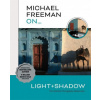 Michael Freeman On... Light & Shadow