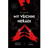 My všichni neřádi [Foody Amanda, Herman C. L.]