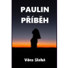 Paulin příběh - Věra Slabá
