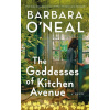The Goddesses of Kitchen Avenue - Barbara O'neal