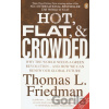 Hot, Flat and Crowded - Thomas L. Friedman