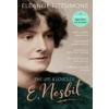 The Life and Loves of E. Nesbit - Eleanor Fitzsimons
