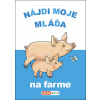 Nájdi moje mláďa Na farme